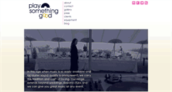 Desktop Screenshot of playsomethinggood.com